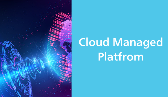 Cloud Managed Platfrom
