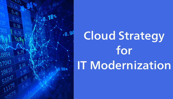 Cloud Strategy for IT Modernization