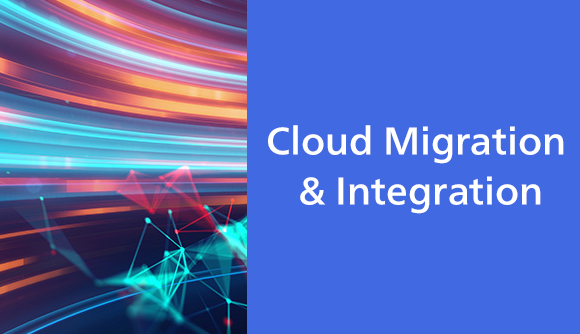 Cloud Migration & Integration