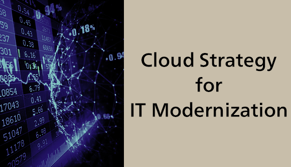 Cloud Strategy for IT Modernization
