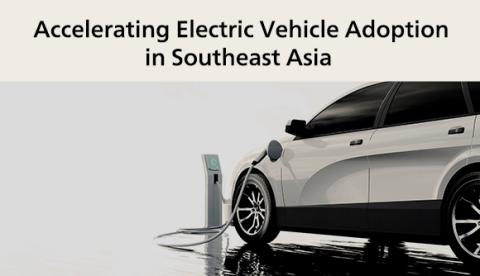 Accelerating Electric Vehicle Adoption in Southeast Asia